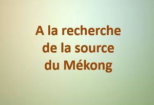 a_la_recherche_de_la_source_du_mekong_mauricette3