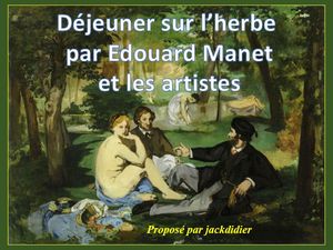 dejeuner_sur_l_herbe_par_edouard_manet_et_les_artistes__jackdidier