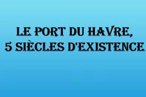 le_port_du_havre_5_siecles_d_existence_mauricette3