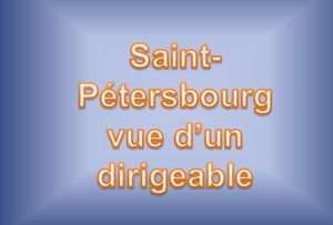 st_petersbourg_en_dirigeable