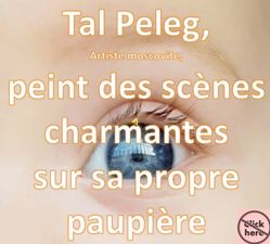 tal_peleg_peint_des_scenes_charmantes_sur_sa_propre_paupiere_roland