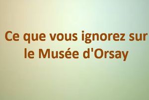 ce_que_vous_ignorez_du_musee_d_orsay_mauricette3