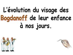 l_evolution_des_freres_bogdanoff