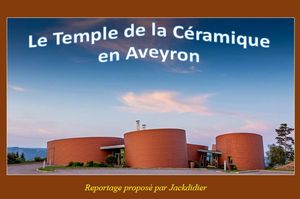 le_temple_de_la_ceramique_en_aveyron_jackdidier