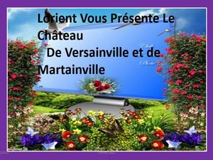 lorient_vous_presente_les_chateau_de_versainville_et_de_martainville