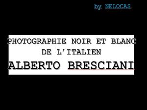 photographie_noir_et_blanc_de_l_italien_alberto_bresciani_nelocas