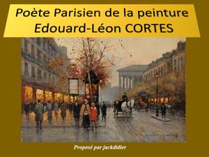 poete_parisien_de_la_peinture_edouard_leon_cortes__jackdidier